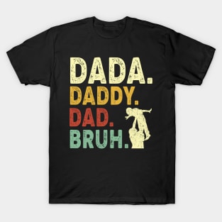 Dada Daddy Dad Bruh Gifts Men Funny Fathers Day Dad Vintage T-Shirt